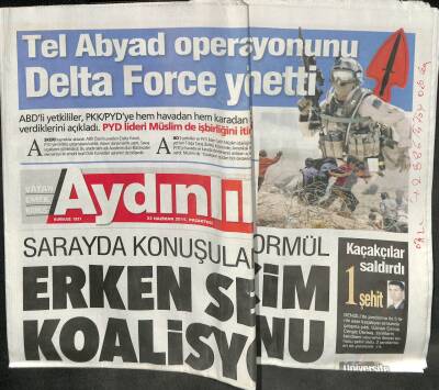 Aydınlık Gazetesi 22 Haziran 2015 - Tel Abyad Operasyonunu Delta Force Yönetti - 3. Havalimanı Zulüm Şantiyesi GZ94797 - 1