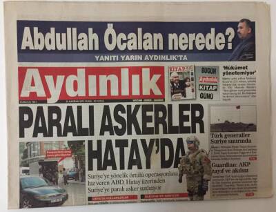 Aydınlık Gazetesi 29 Haziran 2012 - Paralı Askerler Hatayda GZ26331 - 1