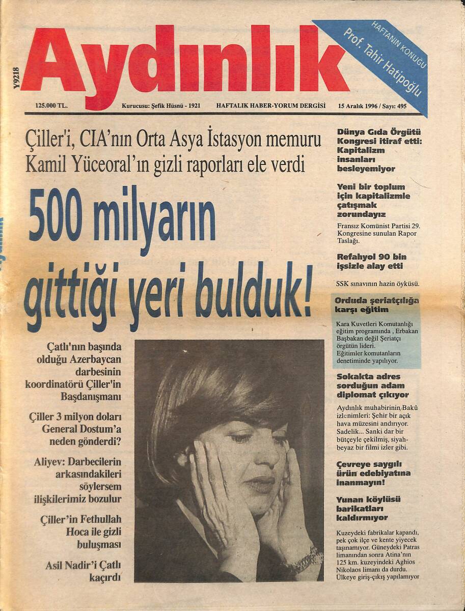 Aydınlık Gazetesi Haftalık Haber- Yorum Dergisi 15 Aralık 1996 - 500 Milyarın Gittiği Yeri Bulduk! - Refahyol 90 Bin İşsizle Alay Etti! GZ137679 - 1
