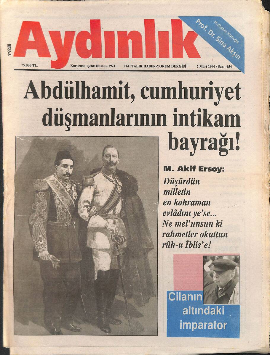 Aydınlık Gazetesi Haftalık Haber- Yorum Dergisi 2 Mart 1996 - Abdülhamit, Cumhuriyet Düşmanlarının İntikam Bayrağı! - Paşaların Koalisyon Oyunu! GZ137673 - 1