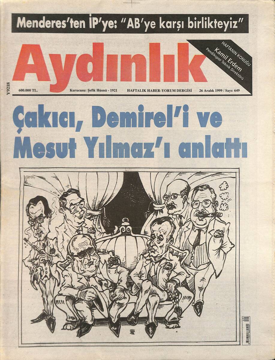 Aydınlık Gazetesi Haftalık Haber- Yorum Dergisi 26 Aralık 1999 - Alattin Çakıcı, Süleyman Demirel'i Ve Mesut Yılmaz'ı Anlattı GZ137642 - 1