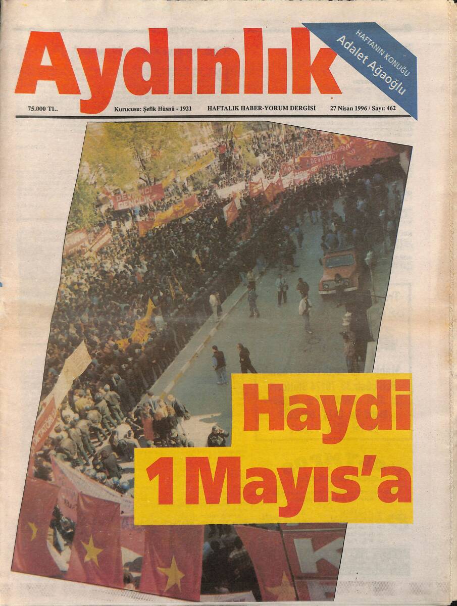 Aydınlık Gazetesi Haftalık Haber- Yorum Dergisi 27 Nisan 1996 - Haydi 1 Mayıs'a! - 10 Bin Bursa Köylüsü Yine Gürledi! GZ137681 - 1
