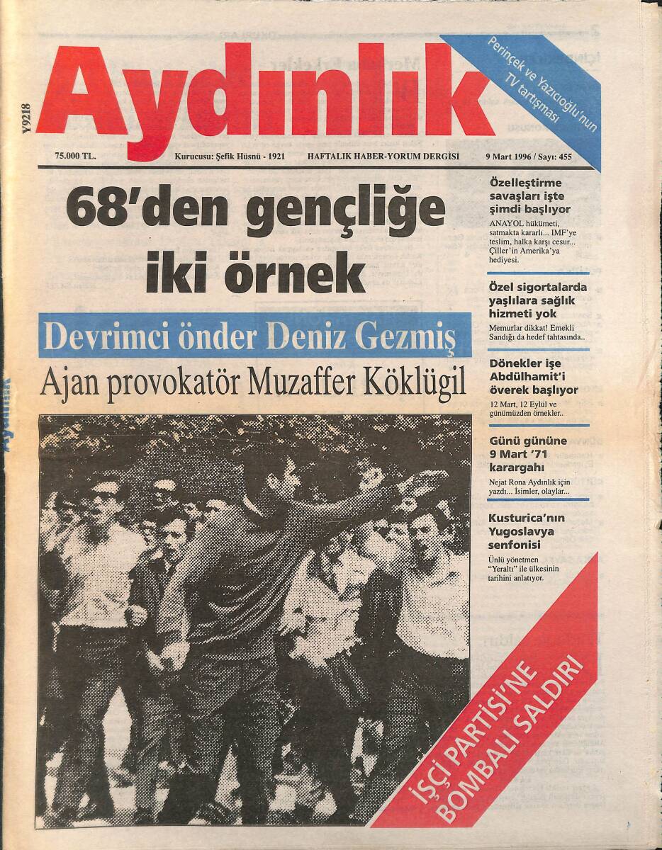 Aydınlık Gazetesi Haftalık Haber- Yorum Dergisi 9 Mart 1996 - 68'Den Gençliğe İki Örnek - Özelleştirme Savaşları Şimdi Başlıyor! GZ137672 - 1
