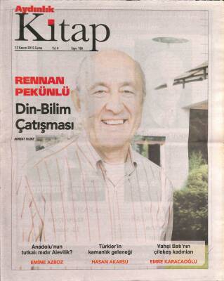 Aydınlık Gazetesi Kitap Eki 13 Kasım 2015 - Rennan Pekünlü Din-Bilim Çatışması - Anadolunun Tutkalı Mıdır Alevilik * Emine Azboz GZ94903 - 1