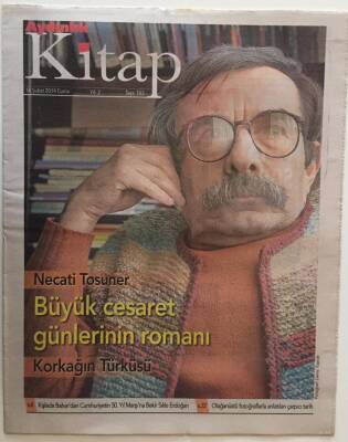 Aydınlık Gazetesi Kitap Eki 14 Şubat 2014 - Necati Tosuner Büyük Cesaretin Günlerinin Romanı GZ28486 - 1