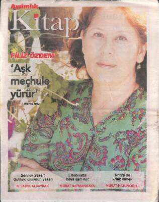 Aydınlık Gazetesi Kitap Eki 16 Ekim 2015 - Filiz Özden Aşk Meçhule Yürür - Sennur Sezer Gökteki Umudun Yazarı GZ94906 - 1