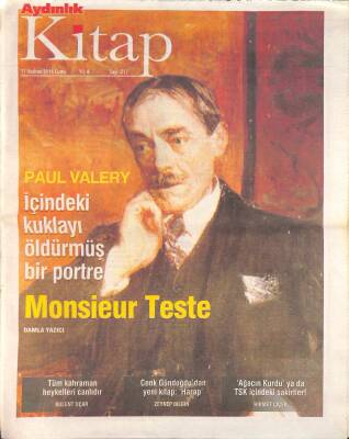 Aydınlık Gazetesi Kitap Eki 17 Haziran 2016 - Paul Valery , İçindeki Kuklayı Öldürmüş Bir Portre GZ124879 - 1