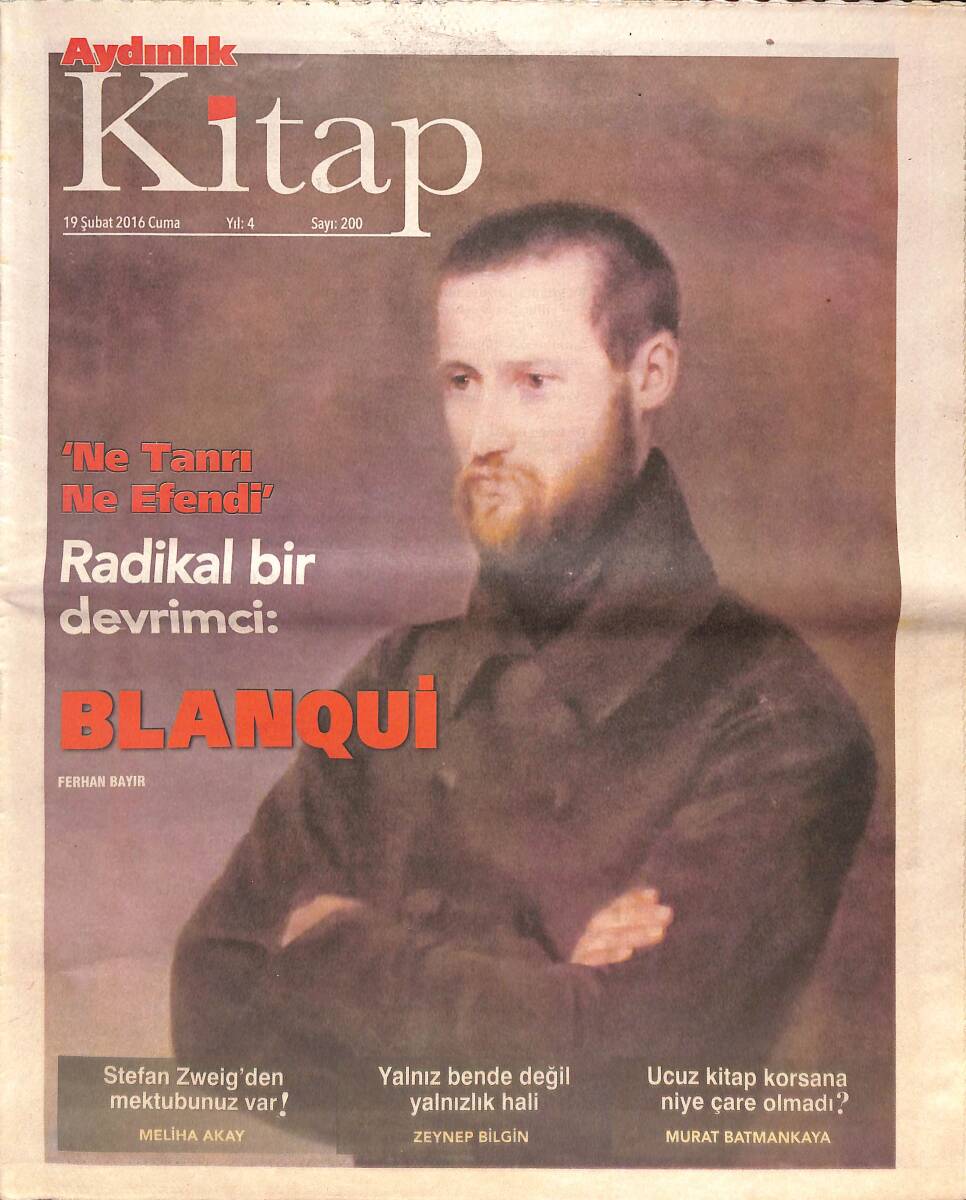 Aydınlık Gazetesi Kitap Eki 19 Şubat 2016 - Radikal Bir Devrimci: BLANQUİ - Bir 'Safyürek' Ressamın İtirafları GZ135660 - 1