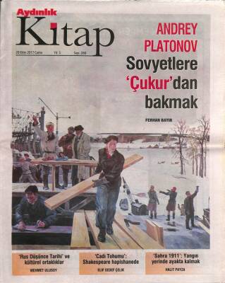 Aydınlık Gazetesi Kitap Eki 20 Ekim 2017 - Andrey Platonov Sovyetlere Çukurdan Bakmak GZ94772 - 1