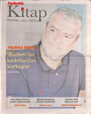 Aydınlık Gazetesi Kitap Eki 30 Ekim 2015 - Yılmaz Özdil Bademler Kadınlardan Korkuyor GZ94902 - 1