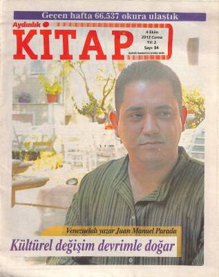 Aydınlık Gazetesi Kitap Eki 4 Ekim 2013 - Venezuelalı Yazar Juan Manuel Parada Kültürel Değişim Devrimle Doğar GZ114755 - 1