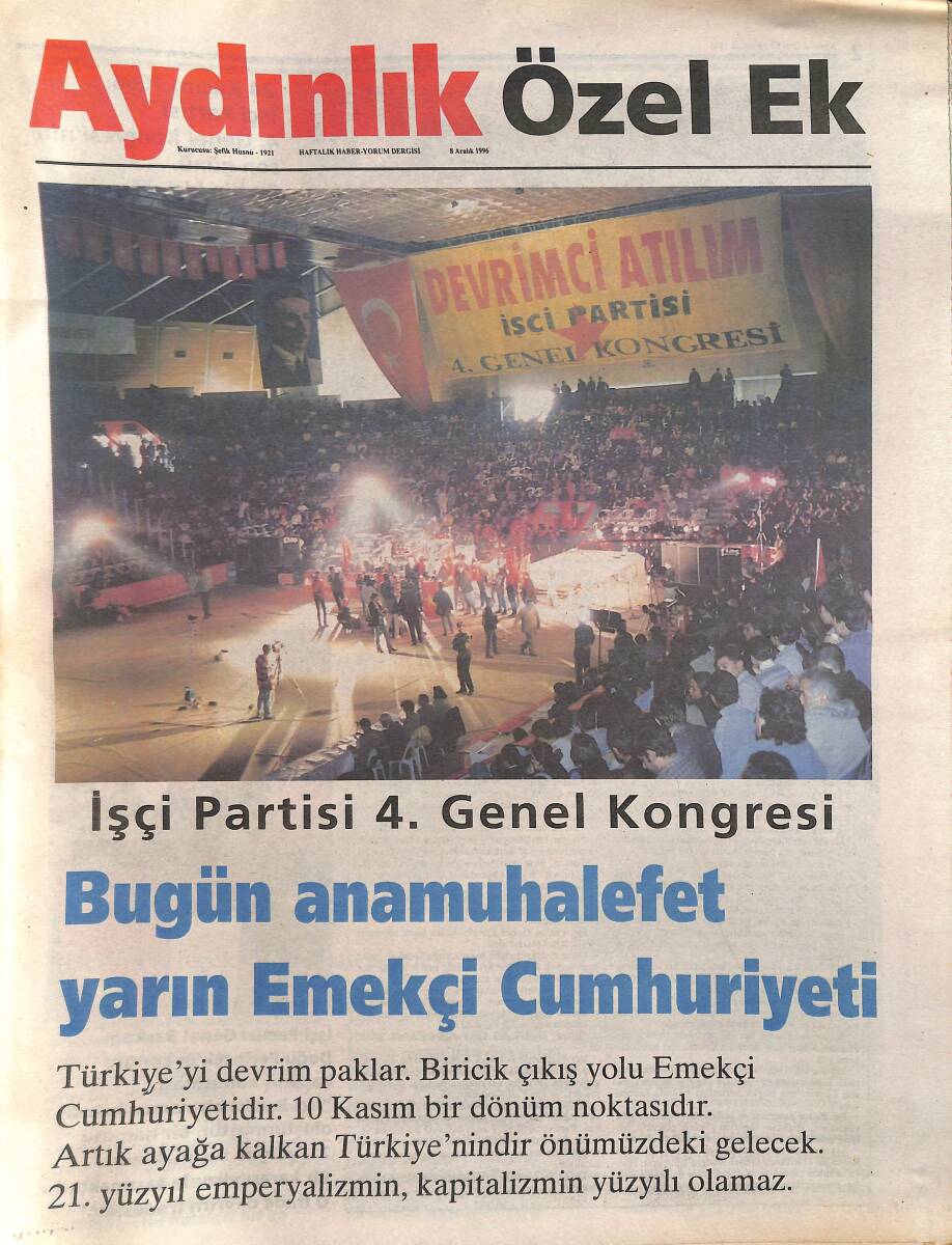 Aydınlık Gazetesi Özel Eki 8 Aralık 1996 - İşçi Partisi 4. Kongresi - Doğu Perinçek'in Mustafa Kemal'e Raporu GZ137563 - 1