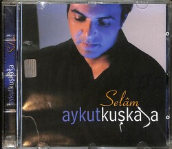 Aykut Kuşkaya - Selâm CD (İkinci El) CD3812 - 1