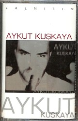 Aykut Kuşkaya - Yalnızım Kaset (Sıfır) KST28272 - 1