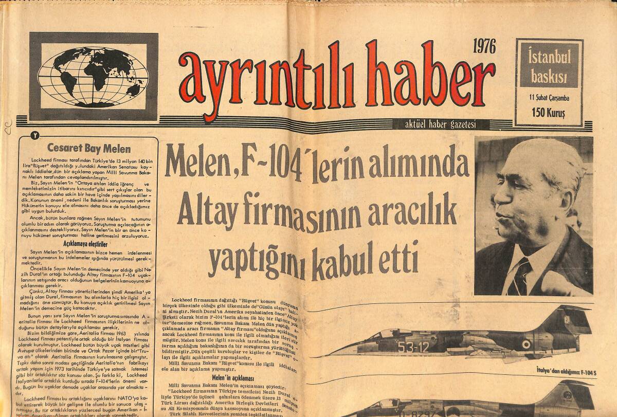 Ayrıntılı Haber Gazetesi 11 Şubat 1976 - Melen , F-104'lerin Alımında Altay Firmasının Aracılık Yaptığını Kabul Etti GZ147278 - 1