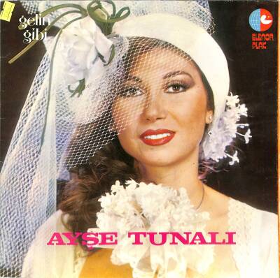 Ayşe Tunalı (1981) – Gelin Gibi LP (108.5) - 1