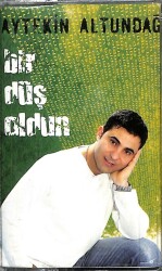 Aytekin Altundağ - Bir Düş Oldum Kaset KST18305 - 1