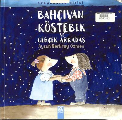 BAHÇIVAN KÖSTEBEK VE GERÇEK ARKADAŞ KTP3320 - 1