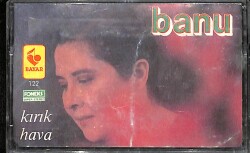 Banu (Banu Kırbaç) – Kırık Hava Orijinal Kaset (İkinci El) * Bayar Müzik Üretim - Kağıt Baskı - Sarı Bandrol - 1990 * KST29957 - Gökçekoleksiyon