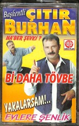 Başkentli Çıtır Burhan - Bi Daha Tövbe Kaset (Sıfır) KST28393 - 1