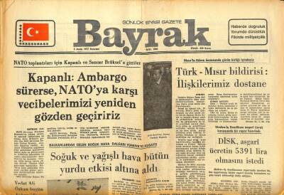Bayrak Gazetesi 5 Aralık 1977 - Kapanlı Ambargo Sürerse NATOya Karşı Vecibelerimizi Yeniden Gözden Geçiririz GZ89413 - 1