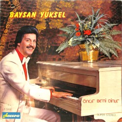 Baysan Yüksel - Önce Beni Dinle LP PLAK (10/7.5) PLK26483 - 1