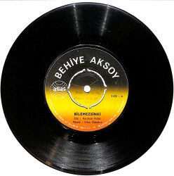 Behiye Aksoy - Bilemezsin ki / Bir İhtimal Daha Var Plak (10/6.5) PLK25013 - Gökçekoleksiyon