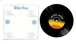 Behiye Aksoy – Geceleğin Bir Ses Böler Uykumu & Ben Seni Unutmak İçin Sevmedim 45'lik Plak (10/8.5) PLK27308 - 2