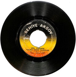 Behiye Aksoy - Arım, Balım, Peteğim / Gökyüzünde Yalnız Gezen Yıldızlar PLAK (10/5.5) PLK - Gökçekoleksiyon