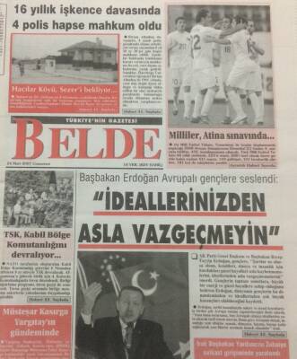 Belde Gazetesi 24 Mart 2007 - Başkan Erdoğan İdeallerinizden Asla Vazgeçmeyin Dedi GZ38438 - 1
