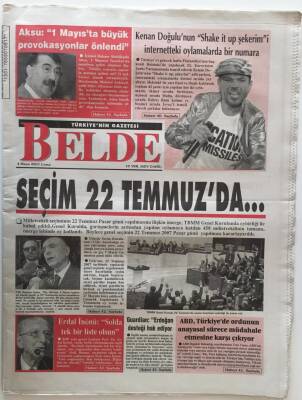 Belde Gazetesi 4 Mayıs 2007 - Seçim 22 Temmuzda ... GZ28067 - 1