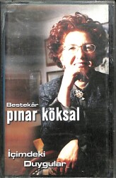 Bestekâr Pınar Köksal - İçimdeki Duygular Orijinal Kaset (İkinci El) KST30363 - Gökçekoleksiyon