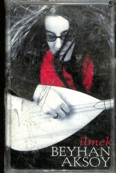 Beyhan Aksoy - İlmek Kaset KST17338 - 1
