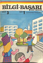 Bilgi Başarı Test Dergisi Sınıf3 Sayı1 - Çevremizi Tanıyalım NDR74251 - Gökçekoleksiyon