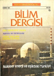 Bilim Dergisi Haziran 1984 - Nükleer Enerji Ve Eşikteki Türkiye NDR83226 - Gökçekoleksiyon