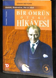 Bir Ömrün Öteki Hikayesi - Atatürk, Modernizm, Din ve Allah NDR101339 - Gökçekoleksiyon