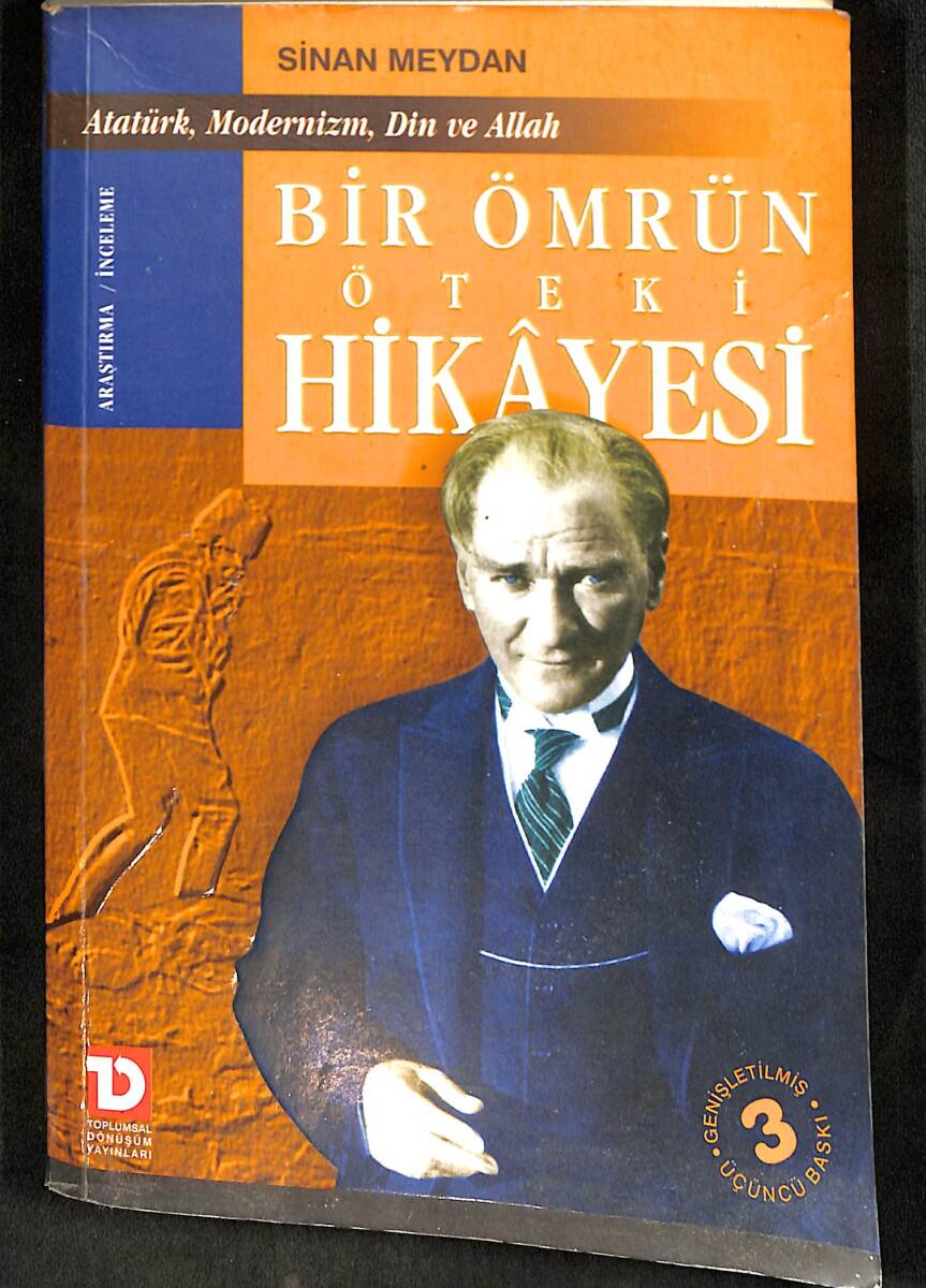 Bir Ömrün Öteki Hikayesi - Atatürk, Modernizm, Din ve Allah NDR101339 - 1