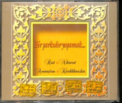 Bir Şarkıdır Yaşamak - Rast & Nihavent & Acemaşiran & Kürdilihicazkar CD (İkinci El) CD5459 - 1