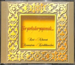 Bir Şarkıdır Yaşamak - Rast & Nihavent & Acemaşiran & Kürdilihicazkar CD (İkinci El) CD5459 - 2