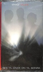 Biraz Müzik - Beş Yıl Önce On Yıl Sonra Kaset (Sıfır) KST28253 - 1