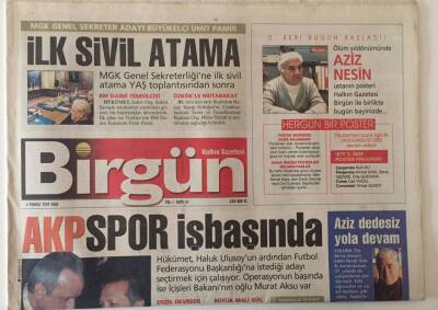 Birgün Gazetesi 6 Temmuz 2004 - AKP Spor İşbaşında , İlk Sivil Atama GZ28277 - 1