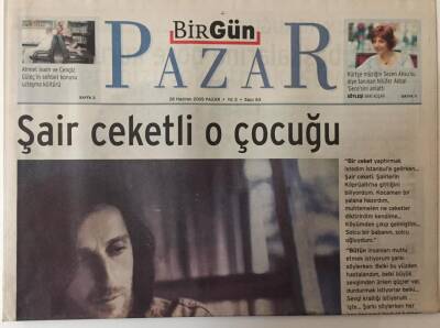 Birgün Gazetesi Pazar Eki - 26 Haziran 2005 - Şair Ceketli O Çocuğu Kazım Koyuncunun Birgün Pazar İle Yaptığı Özel Söyleşiyi Bir Kez Daha Yayımladı Çok Özleyeceğiz .... GZ25398 - 1