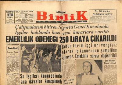 Birlik Gazetesi 2 Temmuz 1962 - Emeklilik Ödeneği 250 Liraya Çıkarılıyor GZ64987 - 2