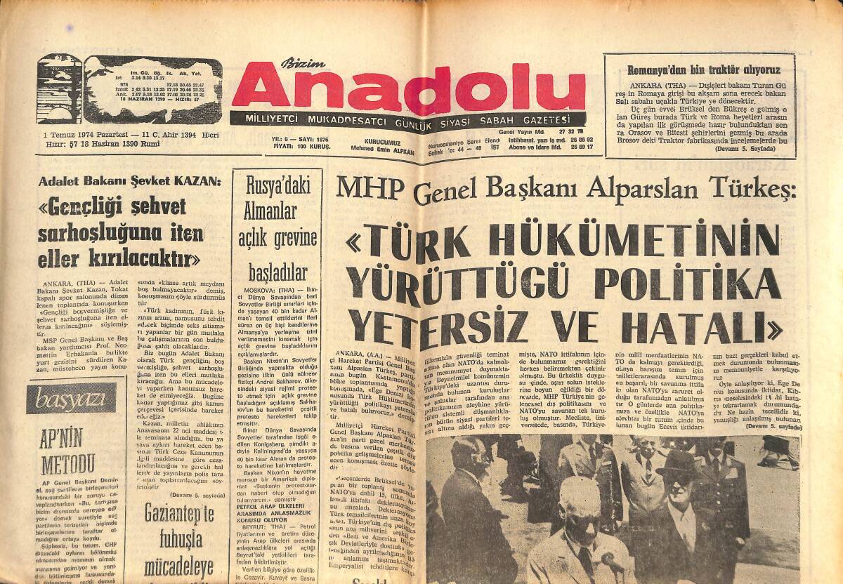 Bizim Anadolu Gazetesi 1 Temmuz 1974 - Meksika'da Feci Kazada 34 Kişi Öldü - Alparslan Türkeş : Türk Hükümetinin Yürüttüğü Politika Yetersiz Ve Hatalı GZ140850 - 1