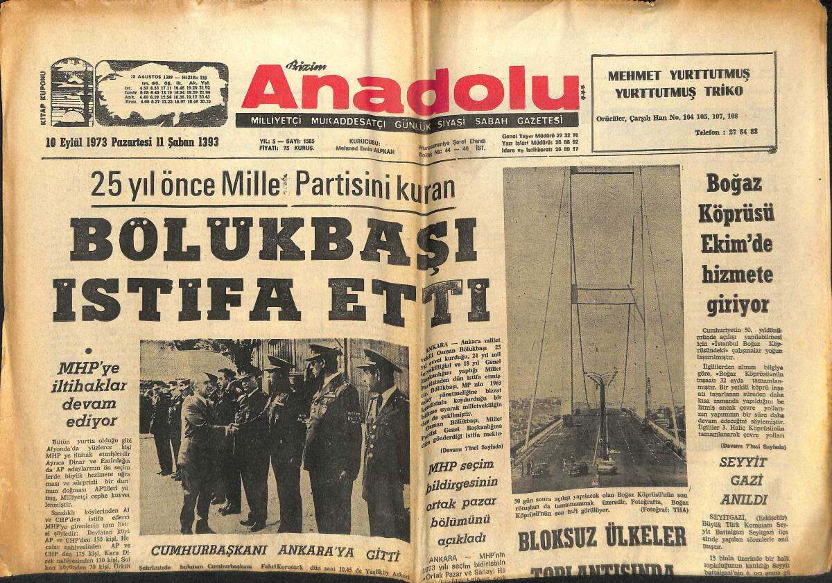 Bizim Anadolu Gazetesi 10 Eylül 1973 - Osman Bölükbaşı İstifa Etti - Boğaz Köprüsü Ekim'de Hizmete Giriyor - Ertuğrul Gazi Törenlerle Anıldı! GZ140647 - 1