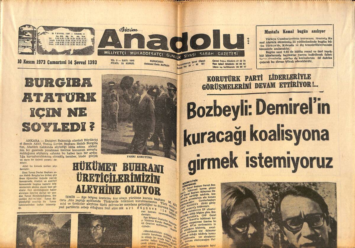Bizim Anadolu Gazetesi 10 Kasım 1973 - Burgiba Atatürk İçin Ne Söyledi - İstanbul'da Mezar Kalmadı - Prenses Anne Giyimiyle İngiliz Zerafetini Yarattı GZ141006 - 1