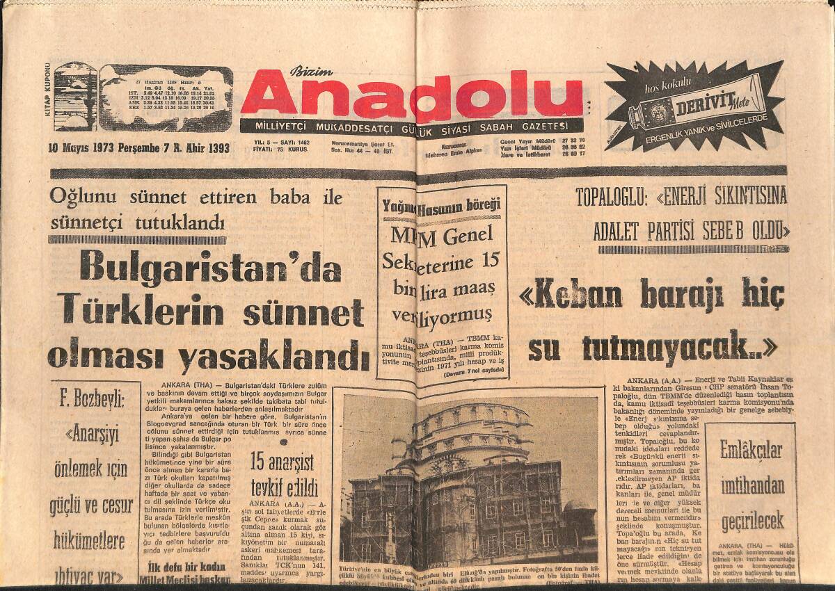 Bizim Anadolu Gazetesi 10 Mayıs 1973 - Bulgaristan'da Türklerin Sünnet Olması Yasaklandı - Emlakçılar İmtihandan Geçirilecek GZ138798 - 1