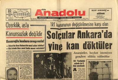 Bizim Anadolu Gazetesi 10 Nisan 1969 - Solcular Ankarada Yine Kan Döktüler GZ97885 - 1