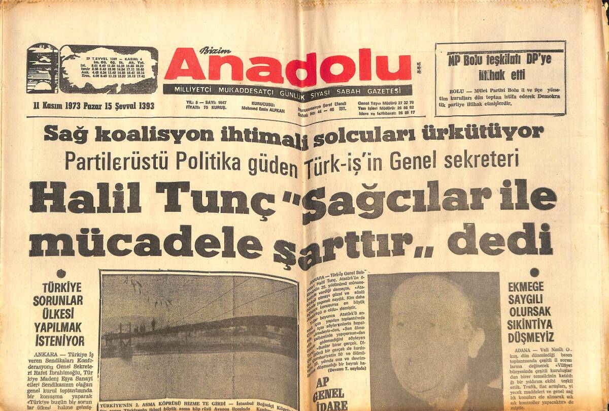 Bizim Anadolu Gazetesi 11 Kasım 1973 - Halil Tunç: Sağcılar İle Mücadele Şarttır - Türkiye Sorunlar Ülkesi Yapılmak İsteniyor GZ141005 - 1