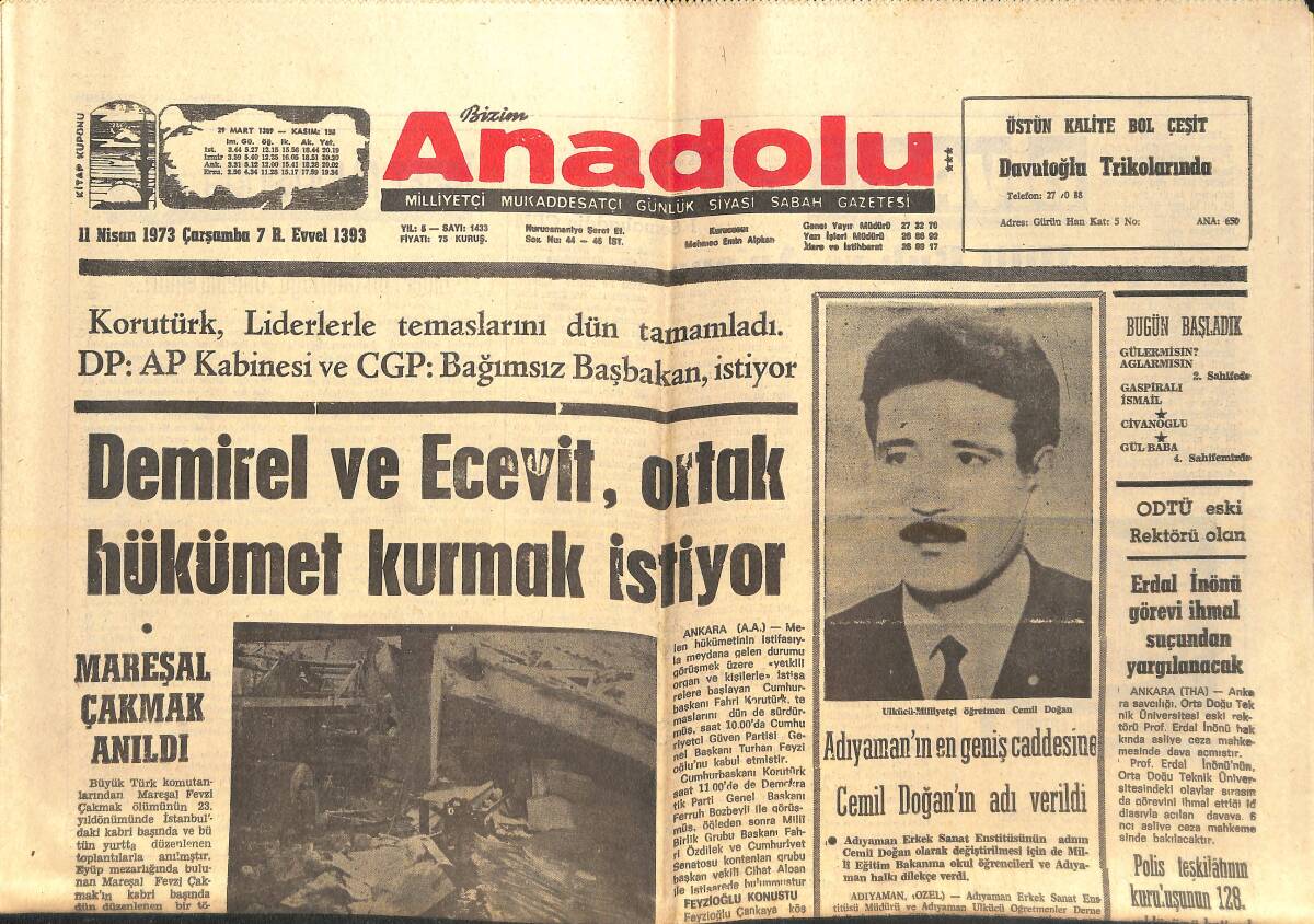Bizim Anadolu Gazetesi 11 Nisan 1973 - Süleyman Demirel Bülent Ecevit Ortak Hükümet Kurmak İstiyor - Mareşal Çakmak Anıldı! GZ138852 - 1